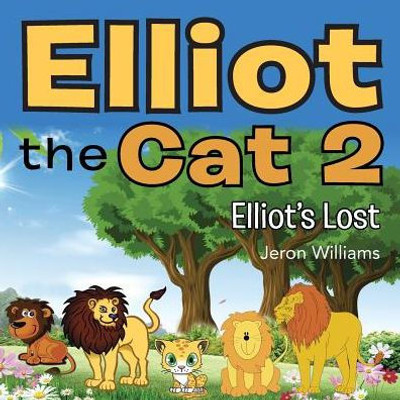 Elliot The Cat 2: Elliot'S Lost