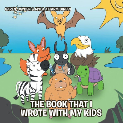 The Book That I Wrote With My Kids