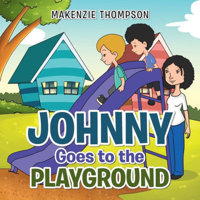 Johnny Goes To The Playground