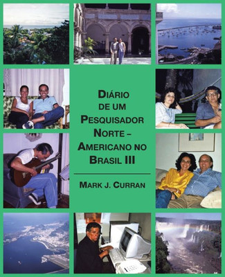 Diário De Um Pesquisador Norte  Americano No Brasil Iii