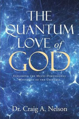 The Quantum Love Of God