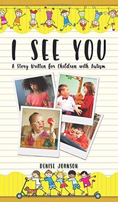 I See You: A Story Written for Children with Autism - Hardcover