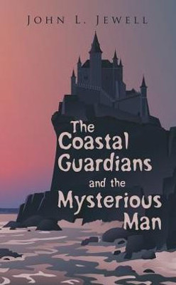 The Coastal Guardians And The Mysterious Man