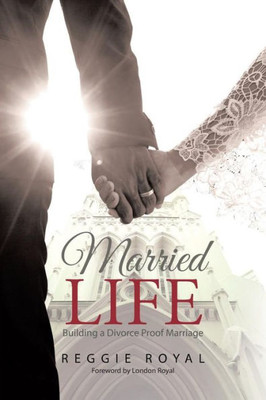 Married Life:: Building A Divorce Proof Marriage