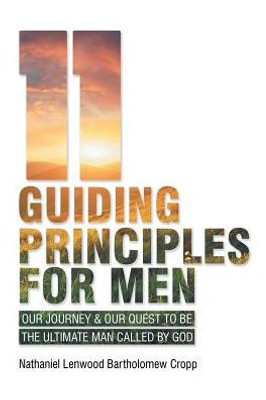 11 Guiding Principles For Men