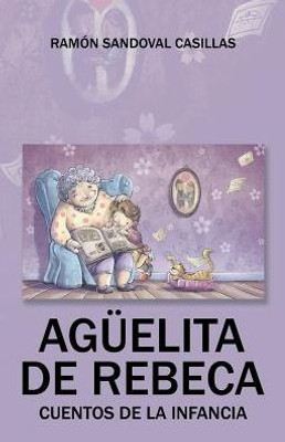 Aguelita De Rebeca (Spanish Edition)