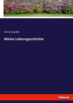 Meine Lebensgeschichte (German Edition)