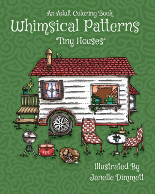 Adult Coloring Book: Whimsical Patterns: Tiny Houses: