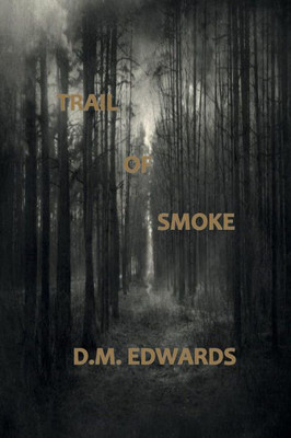 Trail Of Smoke (Series #7): A Julian Sebasst Novel