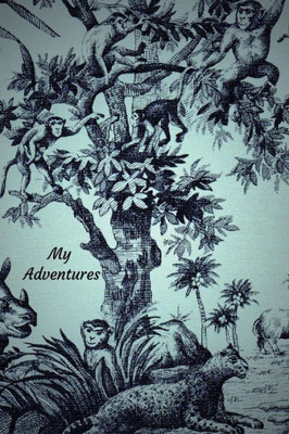 Journal: My Adventures: Jungle Vibes