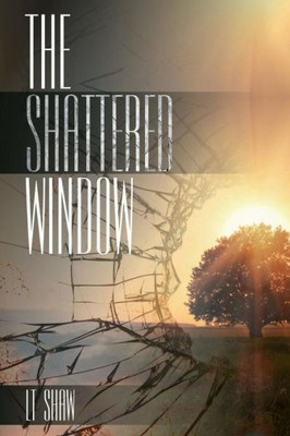 The Shattered Window