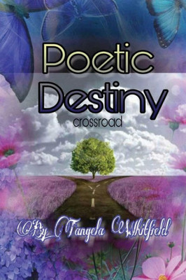 Poetic Destiny: Crossroad