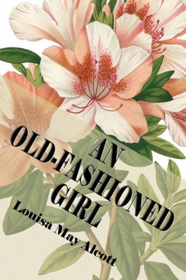 An Old-Fashioned Girl (Illustrated Edition)