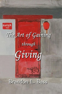The Art Of Gaining Through Giving
