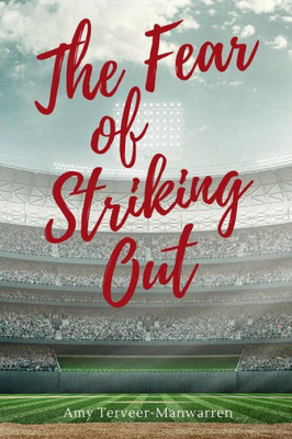 The Fear Of Striking Out