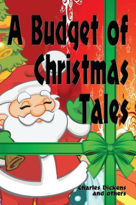 A Budget Of Christmas Tales (Illustrated Edition)