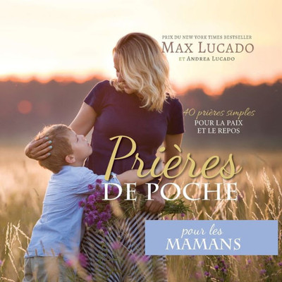 PriEres De Poche Pour Les Mamans: 40 PriEres Simples Pour La Paix Et Le Repos (French Edition)