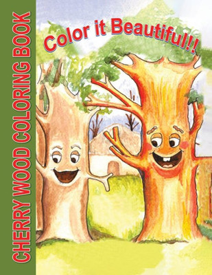 Color It Beautiful!!: Cherry Wood Coloring Book