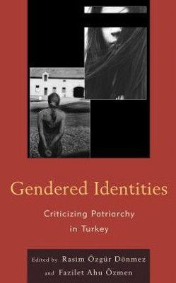 Gendered Identities: Criticizing Patriarchy In Turkey