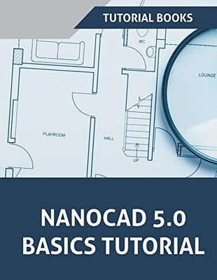 NanoCAD 5.0 Basics Tutorial