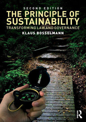 The Principle Of Sustainability Transforming Law And Governance