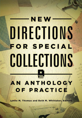 New Directions For Special Collections: An Anthology Of Practice