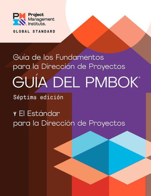 A Guide To The Project Management Body Of Knowledge (Pmbok® Guide)  Seventh Edition And The Standard For Project Management (Spanish) (Spanish Edition)