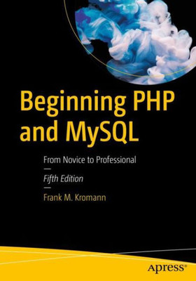 Beginning Php And Mysql: From Novice To Professional