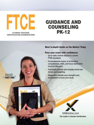 Ftce Guidance And Counseling Pk-12 (Florida Teacher Certification Examinations (Ftce))
