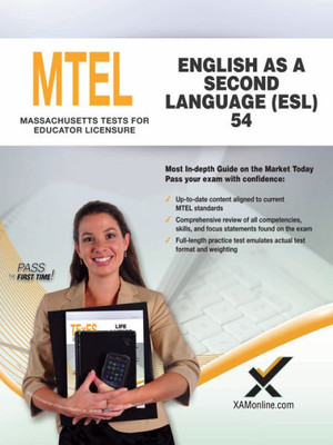 2017 Mtel English As A Second Language (Esl) (54) (Mtel Teacher Certification Guides (Ma))