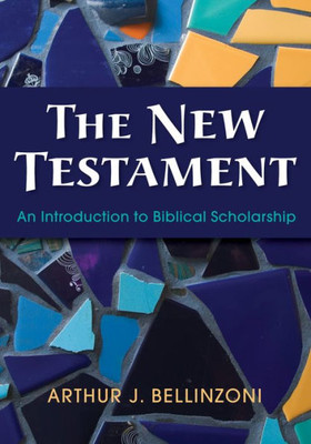 The New Testament: An Introduction To Biblical Scholarship