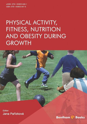 Physical Activity, Fitness, Nutrition And Obesity During Growth