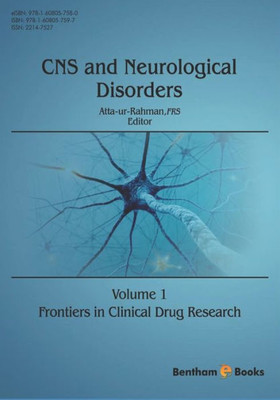 Frontiers In Clinical Drug Research: Cns And Neurological Disorders: Volume 1