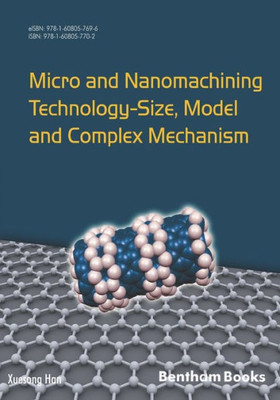 Micro And Nanomachining Technology - Size, Model And Complex Mechanism