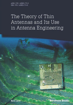 The Theory Of Thin Antennas And Its Use In Antenna Engineering