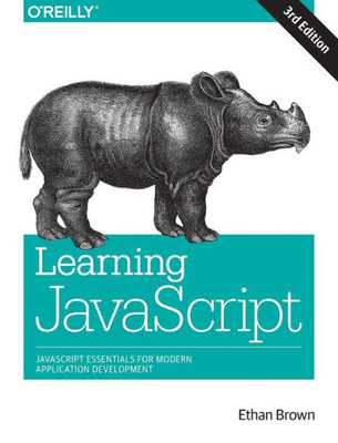 Learning Javascript: Javascript Essentials For Modern Application Development