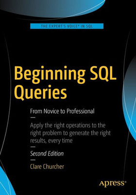 Beginning Sql Queries: From Novice To Professional