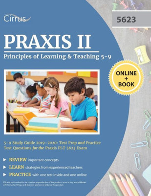 Praxis Ii Principles Of Learning And Teaching 5-9 Study Guide 2019-2020: Test Prep And Practice Test Questions For The Praxis Plt 5623 Exam