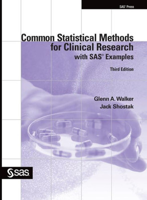 Common Statistical Methods For Clinical Research With Sas Examples, Third Edition