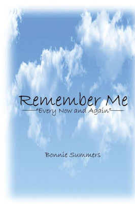 Remember Me: Every Now And Again
