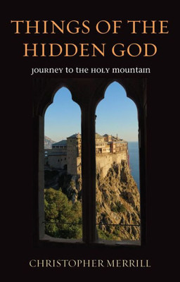 Things Of The Hidden God: Journey To The Holy Mountain
