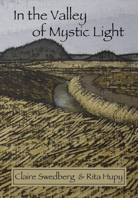 In The Valley Of Mystic Light: An Oral History Of The Skagit Valley Arts Scene