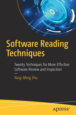 Software Reading Techniques: Twenty Techniques For More Effective Software Review And Inspection