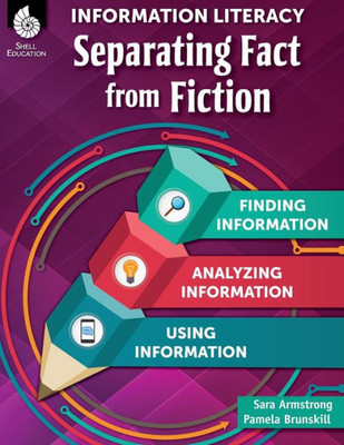 Information Literacy: Separating Fact From Fiction