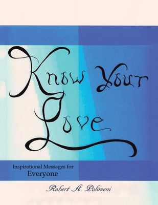 Know Your Love: Inspirational Messages For Everyone