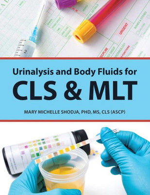 Urinalysis And Body Fluids For Cls & Mlt