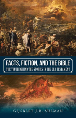 Facts, Fiction, And The Bible