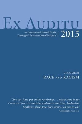 Ex Auditu - Volume 31: An International Journal Of Theological Interpretation Of Scripture