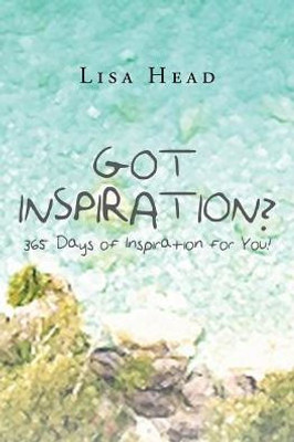 Got Inspiration? 365 Days Of Inspiration For You!
