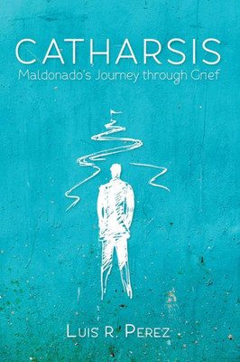 Catharsis: Maldonado'S Journey Through Grief